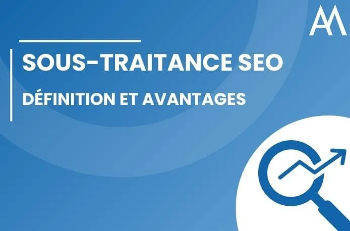 Visuel de l’article : sous-traitance SEO, définition et avantages